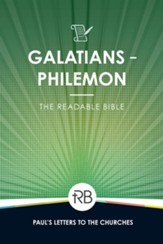 The Readable Bible: Galatians - Philemon