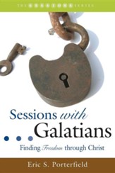 Sessions with Galatians: Finding Freedom through Christ