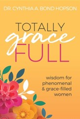 Totally Gracefull: Wisdom for Phenomenal and Grace-Filled Women, Paper