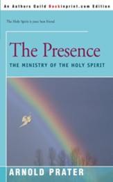 The Presence: The Ministry of the Holy Spirit