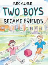 Because Two Boys Became Friends