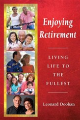 Enjoying Retirement: Living Life to the Fullest