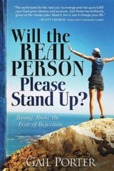 Will the Real Person Please Stand Up? Rising Above the Fear of Rejection