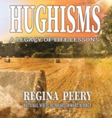 Hughisms: A Legacy of Life Lessons