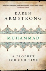 Muhammad: A Prophet For Our Time