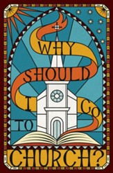 Why Should I Go to Church? (Pack of 25 Tracts)