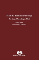 The Gospel According to Mark in Comanche-English