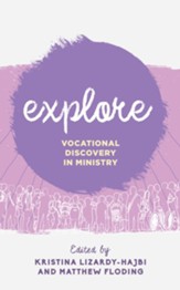 Explore: Vocational Discovery in Ministry