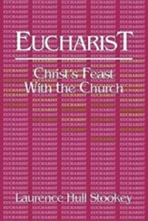 Eucharist: Christ's Feast with the Church