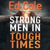 Strong Men in Tough Times Workbook: Being a Hero in Cultural Chaos