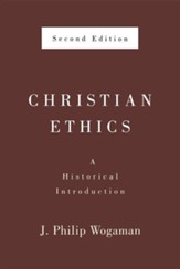 Christian Ethics, Second Edition: A Historical Introduction