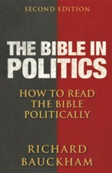 The Bible in Politics, Second Edition: How to Read the Bible Politically