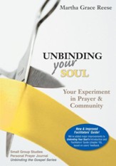 Unbinding Your Soul: Your Experiment in Prayer & Community