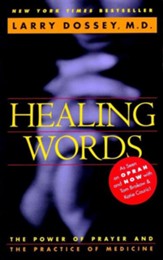 Healing Words: The Power of Prayer & the Practice of  Medicine