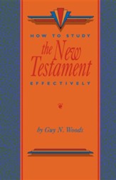 How to Study the New Testament Effectively