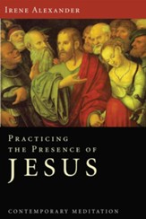 Practicing the Presence of Jesus