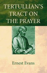 Tertullian's Tract on the Prayer