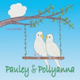 Pauley & Pollyanna