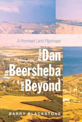 From Dan to Beersheba and Beyond