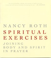 Spiritual Excercises: Joining Body and Spirit in Prayer