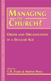 Managing the Church? Order and Organization in a Secular Age