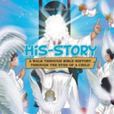 His-Story: A Walk Through Bible History Through the Eyes of a Child