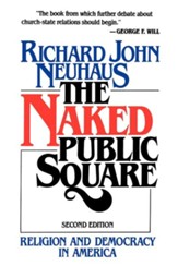 Naked Public Square, Religion and Democracy in America