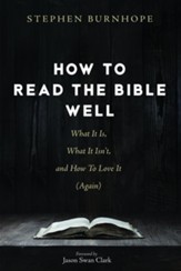 How to Read the Bible Well