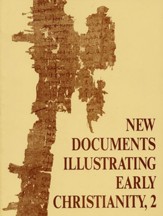 New Documents Illustrating Early Christianity, volume 2,