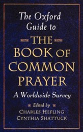 The Oxford Guide to The Book of Common Prayer: A Worldwide Survey