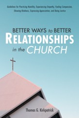 Better Ways to Better Relationships in the Church