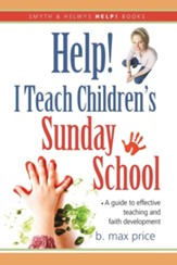 Help! I Teach Children's Sunday School