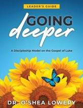 Going Deeper: A Discipleship Model on the Gospel of LukeLeader's Guide Edition, Paper, Not Applicable