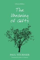 The Meaning of Gifts