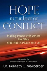 Hope in the Face of Conflict: Making Peace with Others the Way God Makes Peace with Us