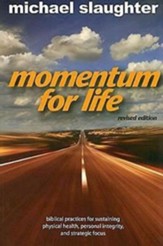 Momentum for Life: Sustaining Personal Health, Integrity, and Strategic Focus as a Leader