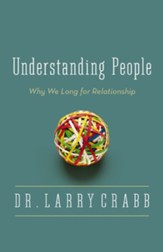 Understanding People: Why We Long for Relationship