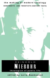 Reinhold Niebuhr Theologian of Public Life