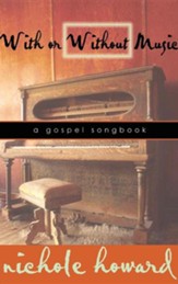 With or Without Music: A Gospel Songbook