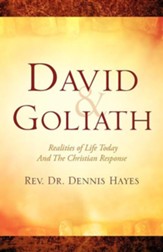 David & Goliath/ Realities of Life Today and the Christian Response