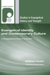 Evangelical Identity and Contemporary Culture: A Congregational Study in Innovation