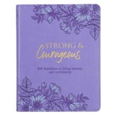 Strong & Courageous: 366 Devotions on Living Bravely and Confidently