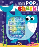 Never Pop a Shark! Boardbook