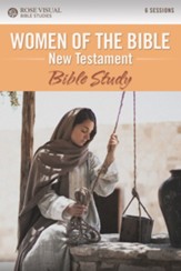 Women of the Bible, New Testament - Rose Visual Bible Study