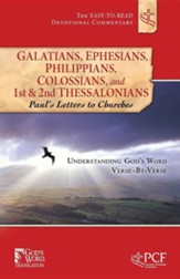 Galatians, Ephesians, Philippians, Colossians, and 1st & 2nd Thessalonians: Paul's Letters to Churches