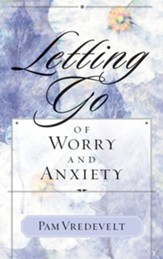 Letting Go of Worry and Anxiety