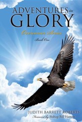 Adventures in Glory-Overcomer Series, Book One