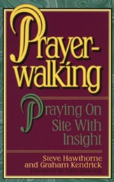 Prayerwalking: Praying On Site with Insight