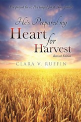 He's Prepared My Heart for Harvest