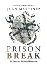 Prison Break: 21 Days to Spiritual Freedom
